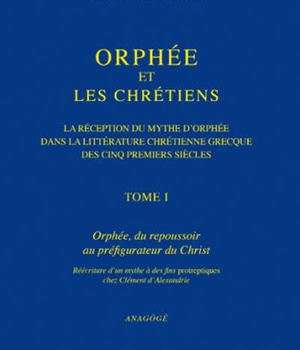 ORPHEE ET LES CHRETIENS, I: ORPHEE, DU REPOUSSOIR AU PREFIGURATEUR DU CHRIST - LA RECEPTION DU MYTHE
