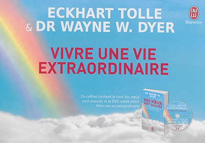 VIVRE UNE VIE EXTRAORDINAIRE - LES LOIS SPIRITUELLES POUR REALISER SES DESIRS