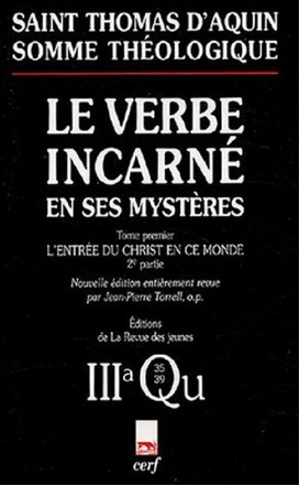 SOMME THEOLOGIQUE : LE VERBE INCARNE EN SES MYSTERES, I, 2