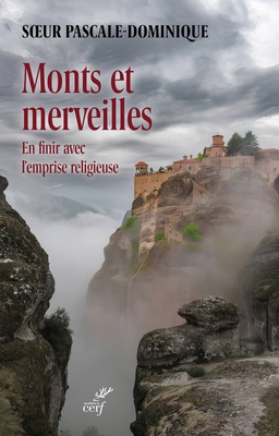 MONTS ET MERVEILLES - EN FINIR AVEC L'EMPRISE RELIGIEUSE