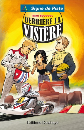 DERRIERE LA VISIERE (ROMAN JEUNESSE SIGNE DE PISTE) - SIGNE DE PISTE N 79
