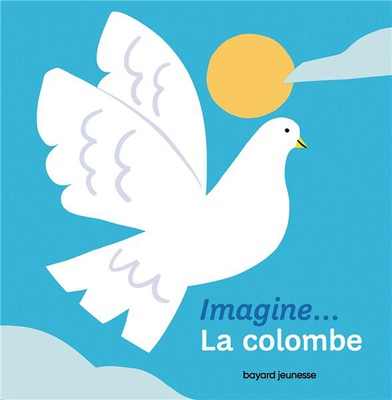 IMAGINE... LA COLOMBE - UN PREMIER VOYAGE INTERIEUR