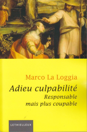 ADIEU CULPABILITE - RESPONSABLE MAIS PLUS COUPABLE