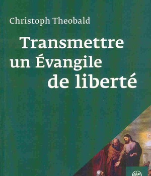TRANSMETTRE UN EVANGILE DE LIBERTE