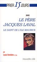 PRIER 15 JOURS AVEC FRANCOIS DE LAVAL EVEQUE MISSIONNAIRE DE FRANCE, PREMIER EVEQUE DE QUEBEC