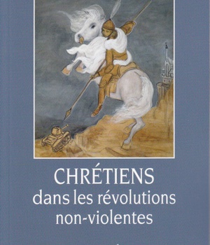 CHRETIENS DANS LES REVOLUTIONS NON-VIOLENTES