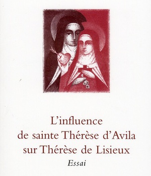 L INFLUENCE DE THERESE D AVILA SUR THERESE DE LISIEUX