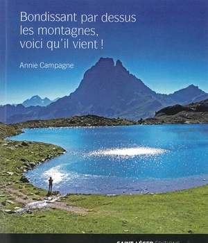 BONDISSANT PAR DESSUS LES MONTAGNES, VOICI QU'IL VIENTA !