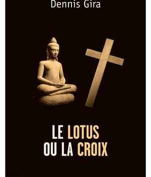LE LOTUS OU LA CROIX - LES RAISONS D'UN CHOIX