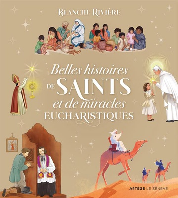 BELLES HISTOIRES DE SAINTS ET DE MIRACLES EUCHARISTIQUES