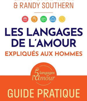 LES LANGAGES DE LAMOUR EXPLIQUES AUX HOMMES - GUIDE PRATIQUE