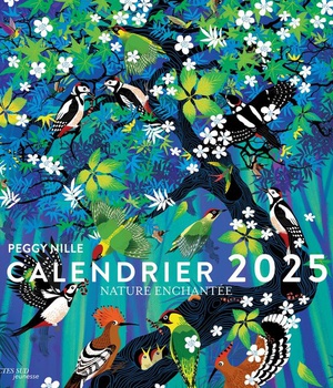 NATURE ENCHANTEE - CALENDRIER PEGGY NILLE 2025