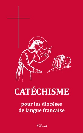CATECHISME POUR LES DIOCESES DE LANGUE FRANCAISE