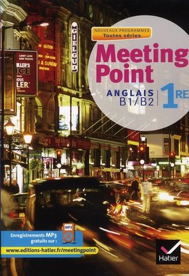 MEETING POINT ANGLAIS 1RE ED. 2011 - MANUEL DE L'ELEVE