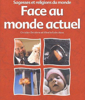 SAGESSES ET ELIGIONS DU MONDE - FACE AU MONDE ACTUEL - 3E