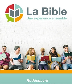 LA BIBLE, UNE EXPERIENCE ENSEMBLE