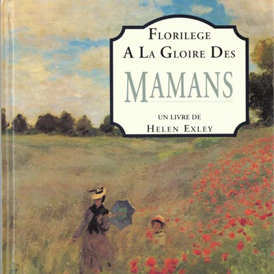 FLORILEGE A LA GLOIRE DES MAMANS