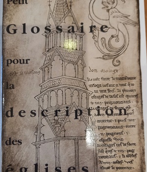 PETIT GLOSSAIRE POUR LA DESCRIPTION DES EGLISES - NDSP