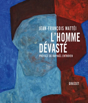 L'HOMME DEVASTE - ESSAI SUR LA DECONSTRUCTION DE LA CULTURE - PREFACE DE RAPHAEL ENTHOVEN