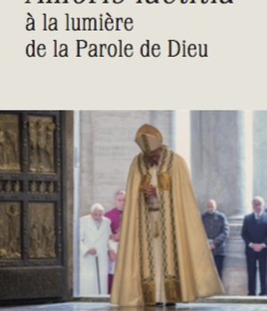 AMORIS LAETITIA ET LA PAROLE DE DIEU