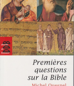 PREMIERES QUESTIONS SUR LA BIBLE