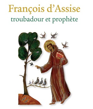 FRANCOIS D'ASSISE - TROUBADOUR ET PROPHETE