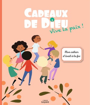 CADEAUX DE DIEU - VIVE LA PAIX ! - ENFANT