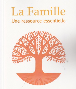 LA FAMILLE UNE RESSOURCE ESSENTIELLE