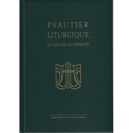 PSAUTIER LITURGIQUE - LE PSAUTIERDE LA SEPTANTE