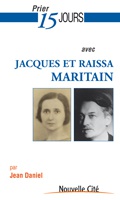 PRIER 15 JOURS AVEC JACQUES ET RAISSA MARITAIN