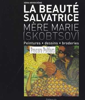 LA BEAUTE SALVATRICE - MERE MARIE (SKOBTSOV)