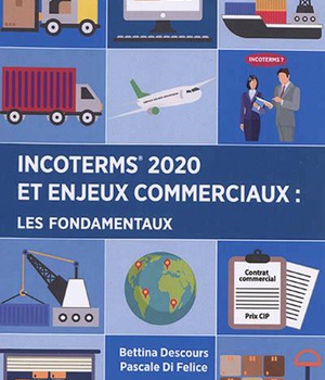 INCOTERMS 2020 ET ENJEUX COMMERCIAUX : LES FONDAMENTAUX