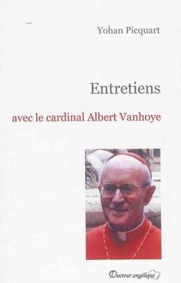 ENTRETIENS AVEC LE CARDINAL ALBERT VANHOYE