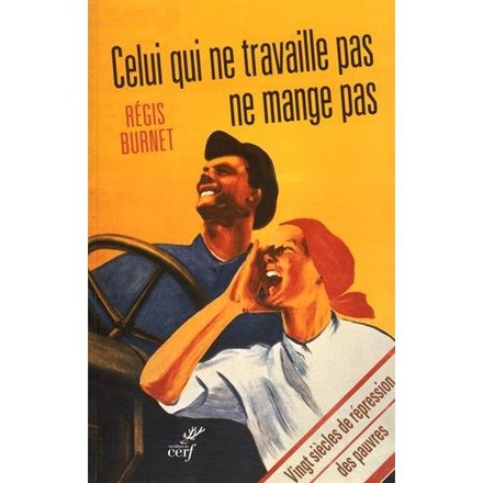 CELUI QUI NE TRAVAILLE PAS NE MANGE PAS !