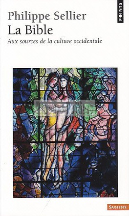 LA BIBLE - AUX SOURCES DE LA CULTURE OCCIDENTALE