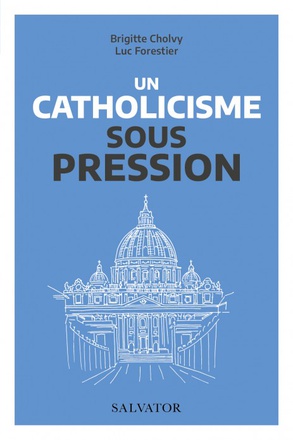UN CATHOLICISME SOUS PRESSION