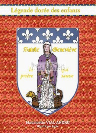 SAINTE GENEVIEVE LA PRIERE QUI SAUVE