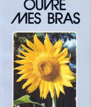 OUVRE MES BRAS