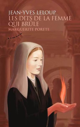LES DITS DE LA FEMME QUI BRULE - MARGUERITE PORETE