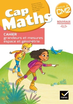 CAP MATHS CM2 ED. 2017 - CAHIER DE GEOMETRIE