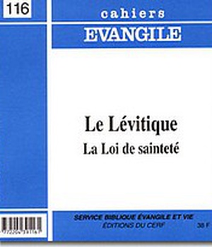 CAHIERS EVANGILE NO 116. LE LEVITIQUE, LA LOI DE SAINTETE