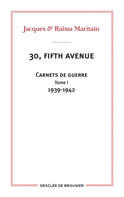 30, FIFTH AVENUE - CARNETS DE GUERRE - TOME I : 1939-1942