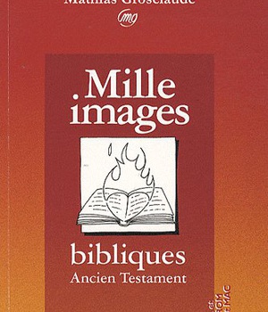 MILLE IMAGES BIBLIQUES
