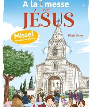 A LA MESSE AVEC JESUS - MISSEL