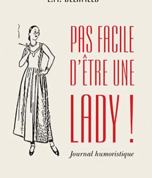 PAS FACILE D'ETRE UNE LADY ! - JOURNAL HUMORISTIQUE