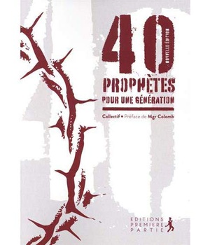 40 PROPHETES POUR UNE GENERATION - NOUVELLE EDITION