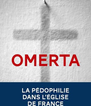 OMERTA - LA PEDOPHILIE DANS L'EGLISE DE FRANCE