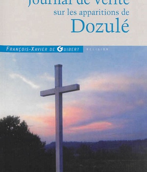 JOURNAL DE VERITE SUR LES APPARITIONS DE DOZULE