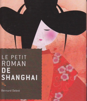 LE PETIT ROMAN DE SHANGHAI