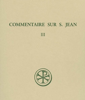SC 222 COMMENTAIRE SUR SAINT JEAN, III